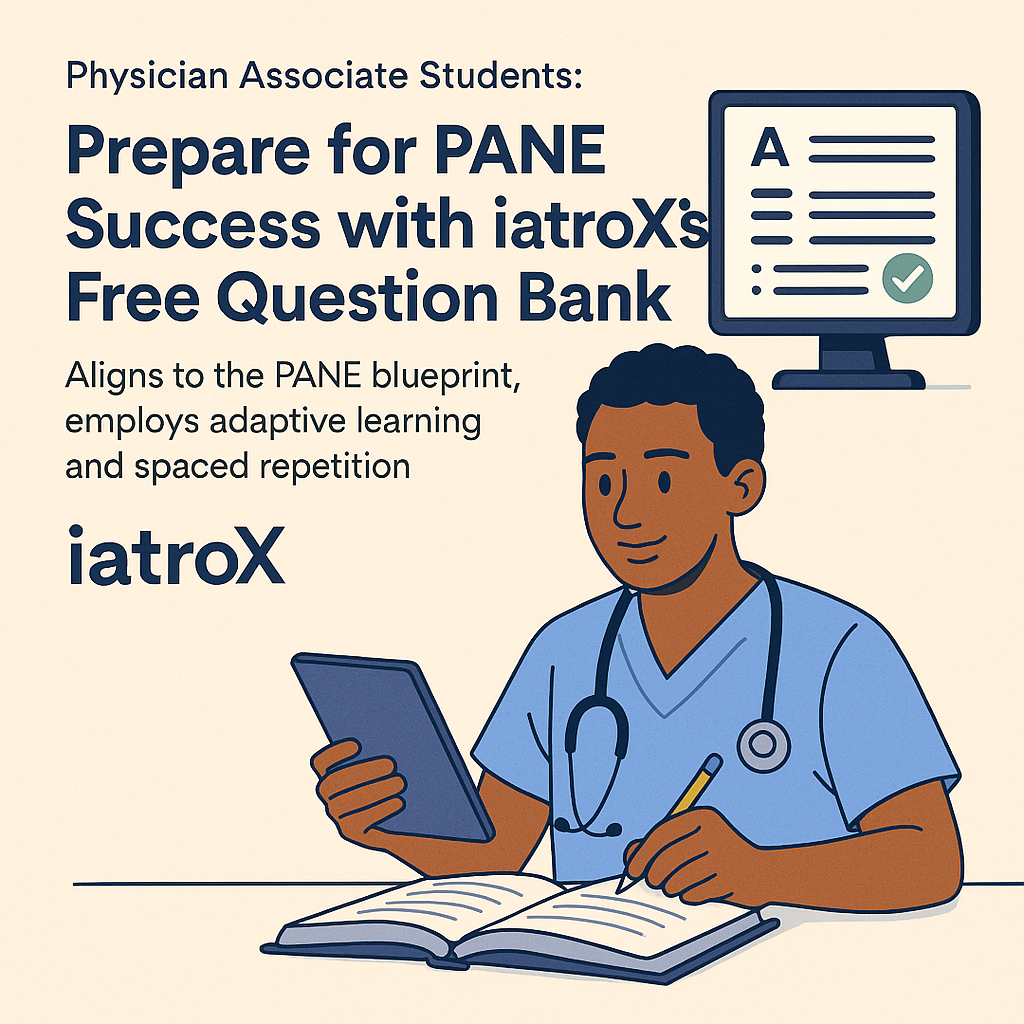 Physician associate students – Prepare for PANE success with iatroX’s free adaptive question bank